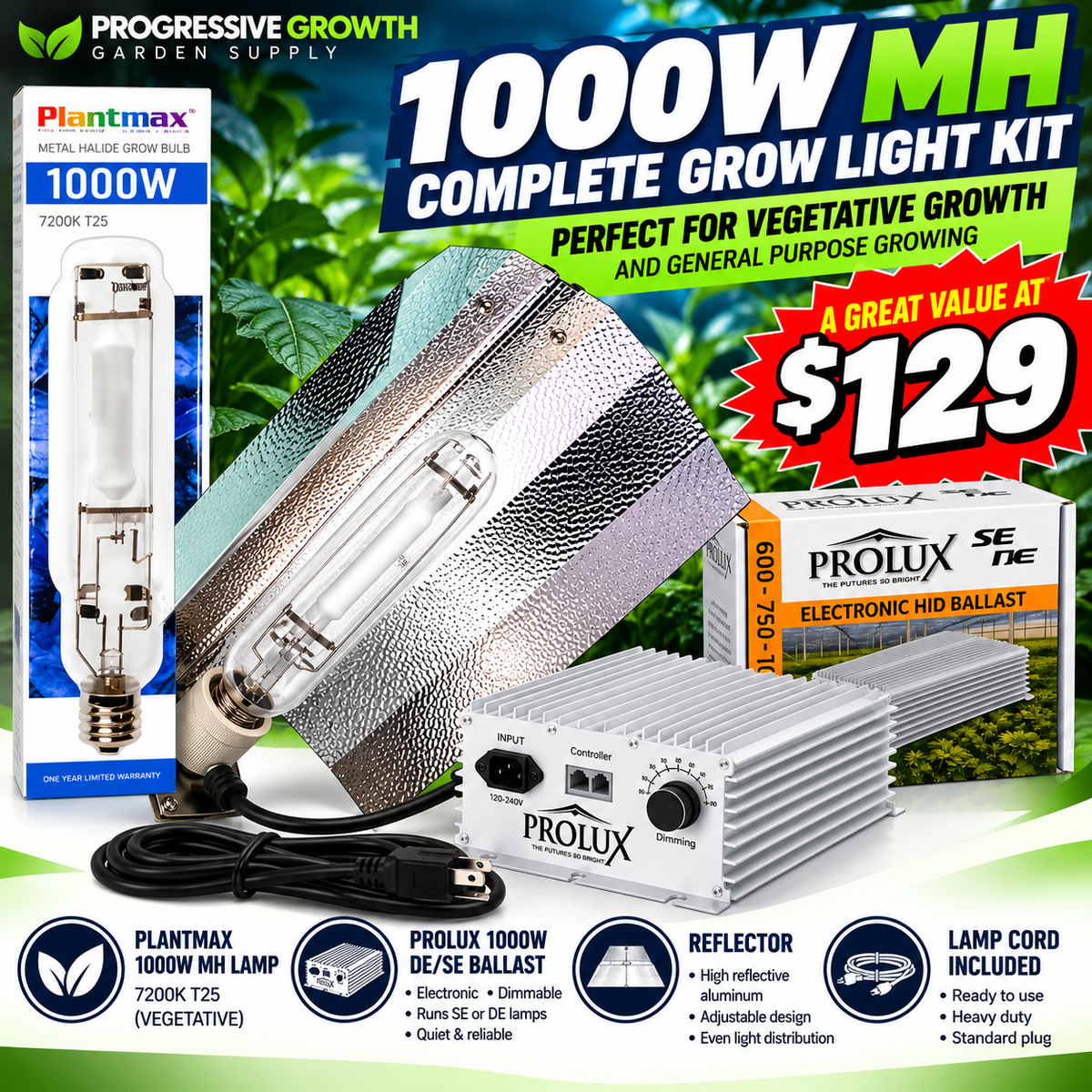 1000W Metal Halide Grow Light Kit – Prolux Dimmable Ballast, Plantmax MH Lamp & Reflector - Progressive Growth Garden Supply